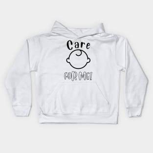 CARE FOR ME-Babies gift Kids Hoodie